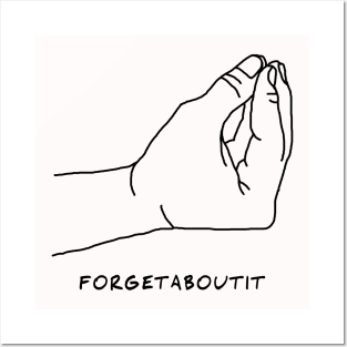 Forget about it Posters and Art